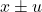x \pm u