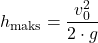 \[ h_{\text{maks}} = \frac{v_0^2}{2 \cdot g} \]