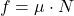 \[ f = \mu \cdot N \]