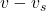 v - v_s