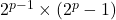 2^{p-1} \times (2^p - 1)