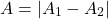 \[ A = |A_1 - A_2| \]