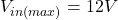 V_{in(max)} = 12V