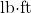 \text{lb·ft}
