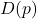 D(p)