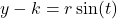 y - k = r \sin(t)