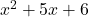 x^2 + 5x + 6