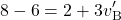 \[ 8 - 6 = 2 + 3v_{\text{B}}' \]