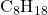 \text{C}_8\text{H}_{18}