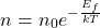 \[ n = n_0 e^{-\frac{E_f}{kT}} \]
