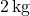 2 \, \text{kg}