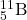 {}^{11}_5\text{B}