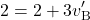 \[ 2 = 2 + 3v_{\text{B}}' \]