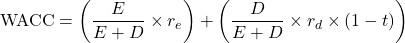 \[ \text{WACC} = \left( \frac{E}{E + D} \times r_e \right) + \left( \frac{D}{E + D} \times r_d \times (1 - t) \right) \]