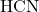 \text{HCN}