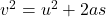 Rendered by QuickLaTeX.com v^2 = u^2 + 2as