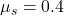 \mu_s = 0.4