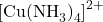\text{[Cu(NH}_3\text{)}_4\text{]}^{2+}