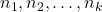 n_1, n_2, \ldots, n_k