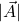 |\vec{A}|