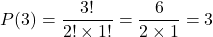 \[ P(3) = \frac{3!}{2! \times 1!} = \frac{6}{2 \times 1} = 3 \]
