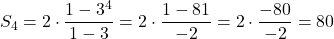 \[ S_4 = 2 \cdot \frac{1 - 3^4}{1 - 3} = 2 \cdot \frac{1 - 81}{-2} = 2 \cdot \frac{-80}{-2} = 80 \]
