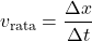 \[ v_{\text{rata}} = \frac{\Delta x}{\Delta t} \]