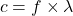 \[ c = f \times \lambda \]