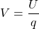 \[ V = \frac{U}{q} \]